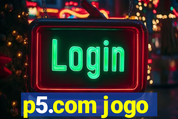 p5.com jogo